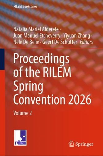 Proceedings of the RILEM Spring Convention 2026: Volume 2.