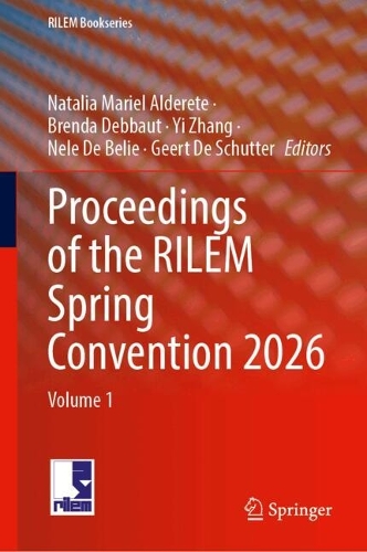 Proceedings of the RILEM Spring Convention 2026: Volume 1.