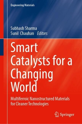 Smart Catalysts for a Changing World: Multiferroic Nanostructured Materials for Cleaner Technologies.
