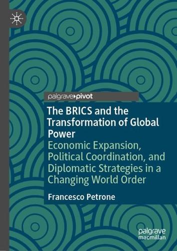The BRICS and the Transformation of Global Power