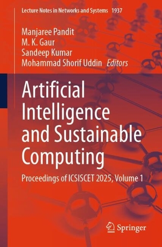 Artificial Intelligence and Sustainable Computing: Proceedings of ICSISCET 2025, Volume 1.