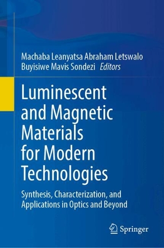 Luminescent and Magnetic Materials for Modern Technologies: Synthesis, Characterization, and Applications in Optics and Beyond.