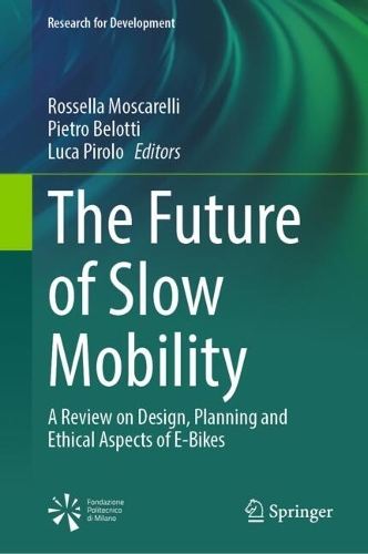 The Future of Slow Mobility: A Review on Design, Planning and Ethical Aspects of E-Bikes.