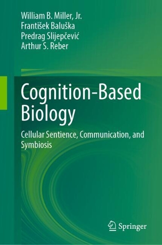 Cognition-Based Biology: Cellular Sentience, Communication, and Symbiosis.