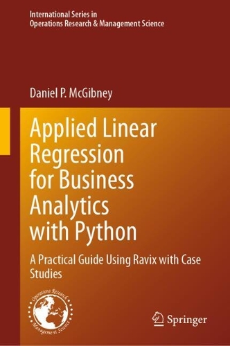 Applied Linear Regression for Business Analytics with Python: A Practical Guide Using Ravix with Case Studies.
