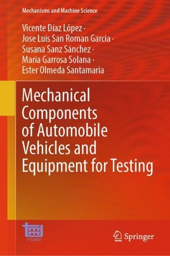 Mechanical Components of Automobile Vehicles and Equipment for Testing.