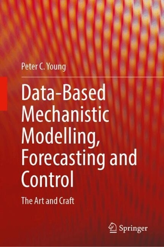 Data-Based Mechanistic Modelling, Forecasting and Control: The Art and Craft.