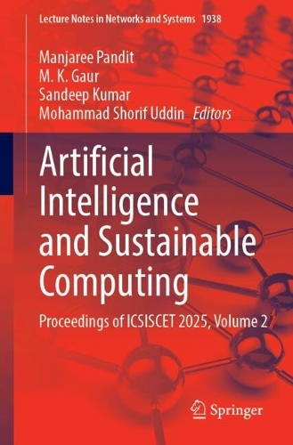 Artificial Intelligence and Sustainable Computing: Proceedings of ICSISCET 2025, Volume 2.