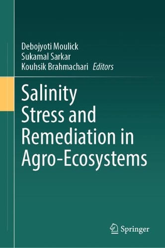 Salinity Stress and Remediation in Agro-Ecosystems.