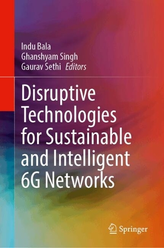 Disruptive Technologies for Sustainable and Intelligent 6G Networks.
