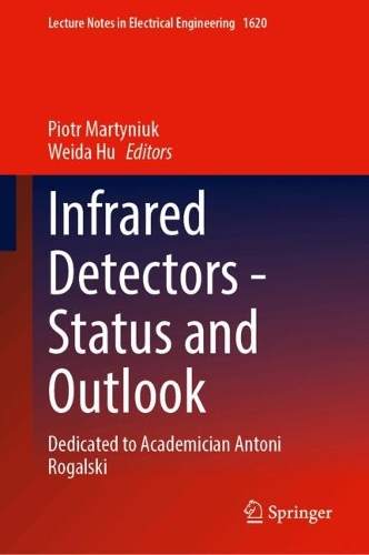 Infrared Detectors-Status and Outlook: Dedicated to Academician Antoni Rogalski.