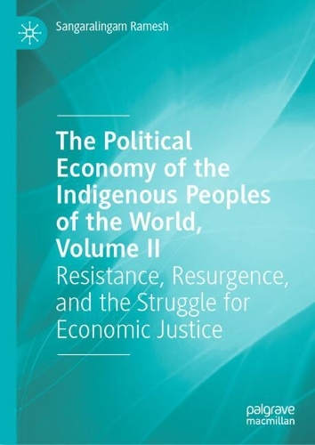 The Political Economy of the Indigenous Peoples of the World, Volume II