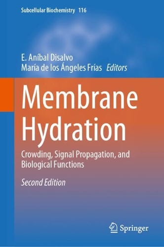 Membrane Hydration: Crowding, Signal Propagation, and Biological Functions. Second Edition 2026