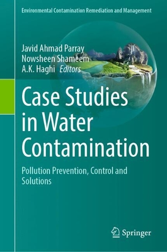 Case Studies in Water Contamination: Pollution Prevention, Control and Solutions.
