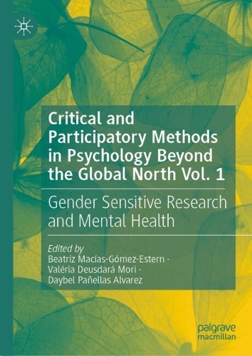 Critical and Participatory Methods in Psychology Beyond the Global North. Vol. 1