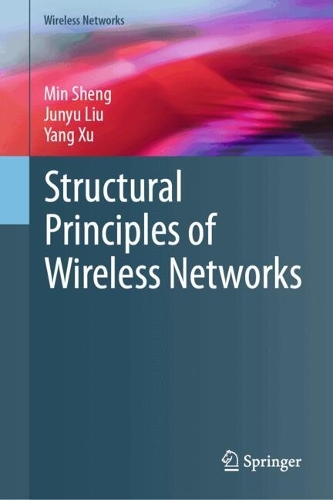 Structural Principles of Wireless Networks.