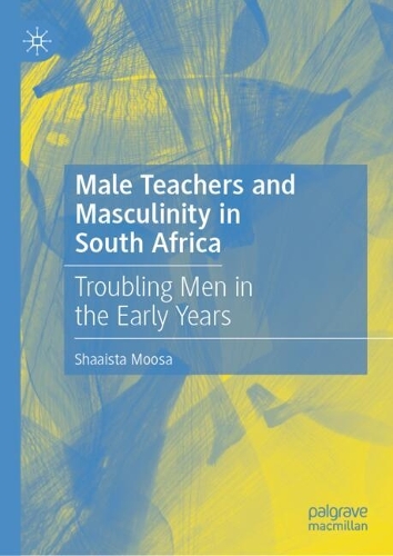 Male Teachers and Masculinity in South Africa