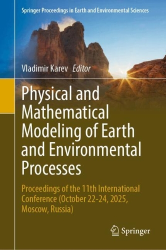 Physical and Mathematical Modeling of Earth and Environmental Processes: Proceedings of the 11th International ?onference (October 22-24, 2025, Moscow, Russia).