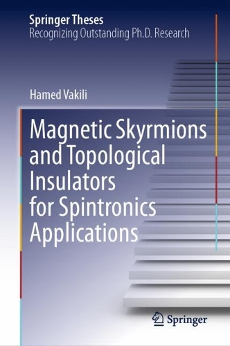 Magnetic Skyrmions and Topological Insulators for Spintronics Applications.