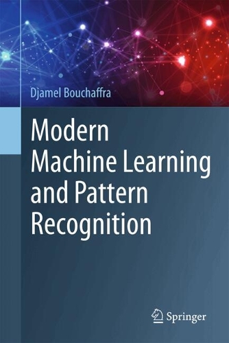 Modern Machine Learning and Pattern Recognition.
