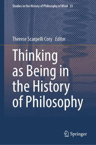Thinking as Being in the History of Philosophy.
