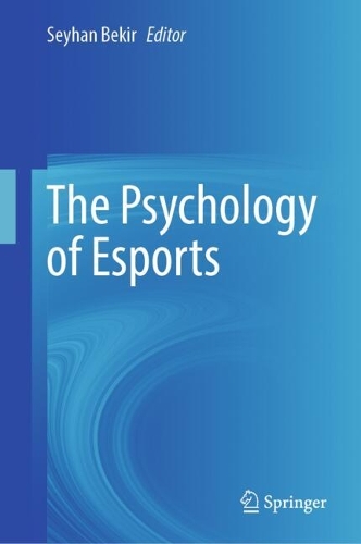 The Psychology of Esports.