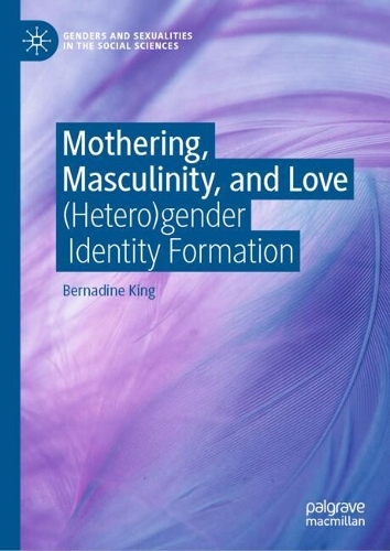 Mothering, Masculinity, and Love