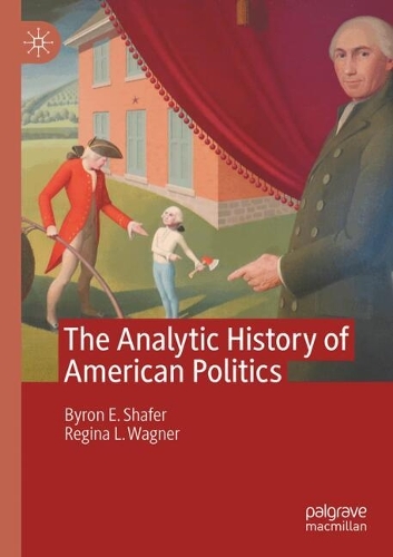 The Analytic History of American Politics.