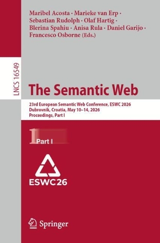 The Semantic Web: 23rd European Semantic Web Conference, ESWC 2026, Dubrovnik, Croatia, May 10-14, 2026, Proceedings, Part I.