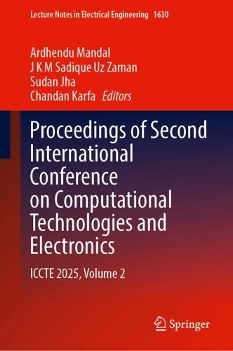 Proceedings of Second International Conference on Computational Technologies and Electronics: ICCTE 2025, Volume 2.