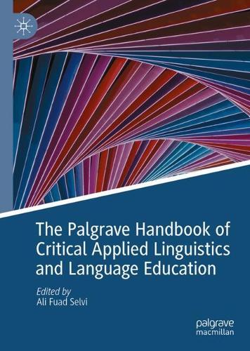 The Palgrave Handbook of Critical Applied Linguistics and Language Education.