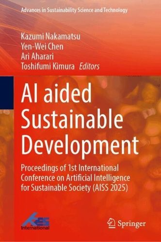 AI aided Sustainable Development: Proceedings of 1st International Conference on Artificial Intelligence for Sustainable Society (AISS 2025).
