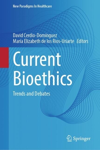 Current Bioethics: Trends and Debates.