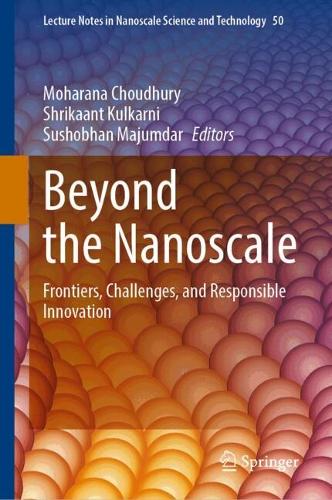 Beyond the Nanoscale: Frontiers, Challenges, and Responsible Innovation.