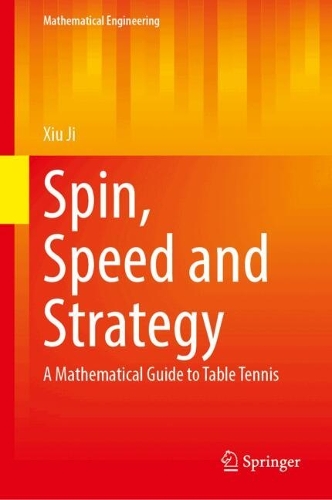Spin, Speed and Strategy: A Mathematical Guide to Table Tennis.