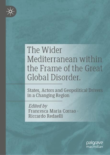 The Wider Mediterranean within the Frame of the Great Global Disorder