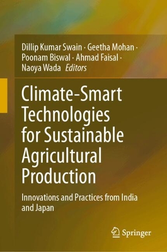 Climate-Smart Technologies for Sustainable Agricultural Production: Innovations and Practices from India and Japan.