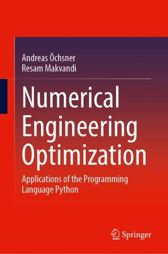 Numerical Engineering Optimization: Applications of the Programming Language Python.