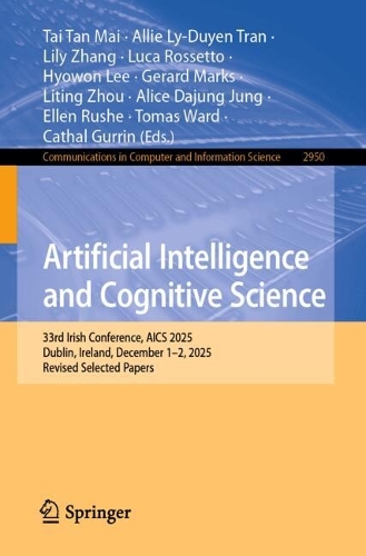 Artificial Intelligence and Cognitive Science: 33rd Irish Conference, AICS 2025, Dublin, Ireland, December 1-2, 2025, Revised Selected Papers.