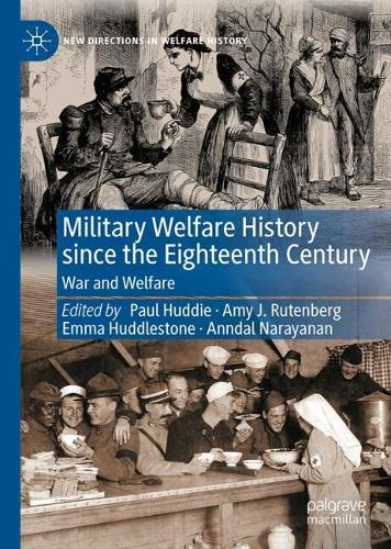 Military Welfare History since the Eighteenth Century