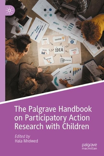 The Palgrave Handbook on Participatory Action Research with Children.