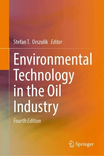Environmental Technology in the Oil Industry. Fourth Edition 2026