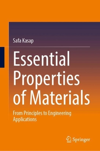 Essential Properties of Materials: From Principles to Engineering Applications.