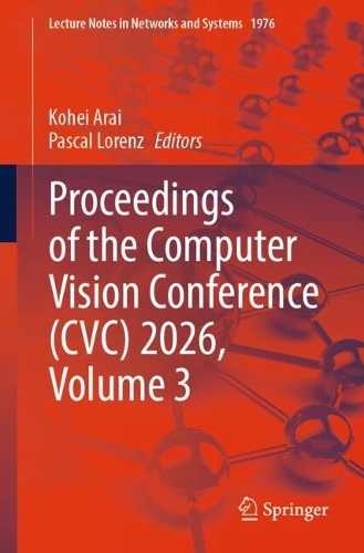 Proceedings of the Computer Vision Conference (CVC) 2026, Volume 3.