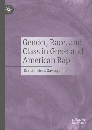 Gender, Race, and Class in Greek and American Rap.
