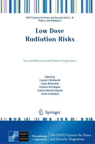 Low Dose Radiation Risks: Present Research and Future Perspectives.
