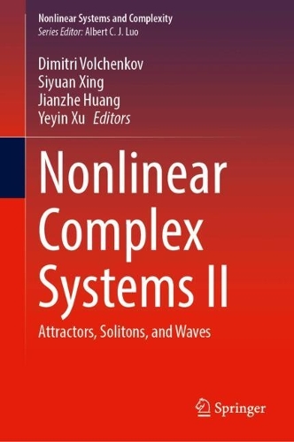 Nonlinear Complex Systems II: Attractors, Solitons, and Waves.