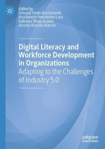 Digital Literacy and Workforce Development in Organizations