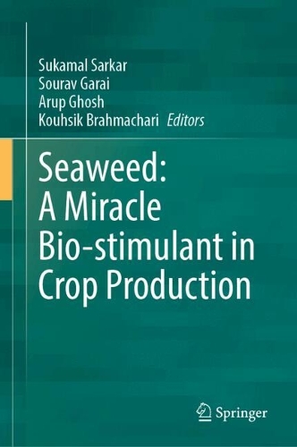 Seaweed: A Miracle Bio-stimulant in Crop Production.