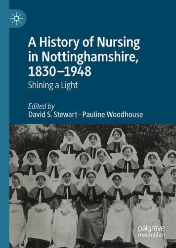 A History of Nursing in Nottinghamshire, 1830-1948